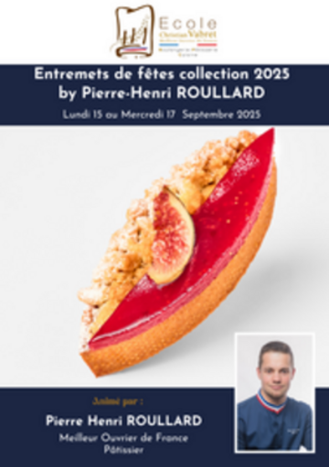 Entremets et petits gâteaux<br>by Pierre-Henry ROULLARD<br><strong><or>Du lundi 15 au mercredi 17 septembre 2025</strong></or>